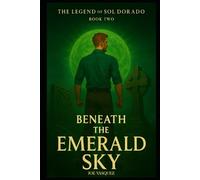 Beneath the Emerald Sky