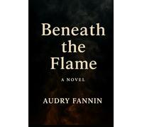 Beneath The Flame: 1
