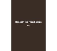 Beneath the Floorboards