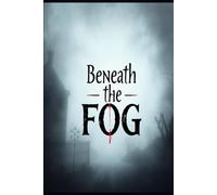 Beneath The Fog