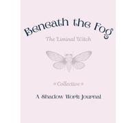 Beneath the Fog: A Shadow Work Journal