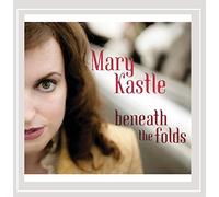 Mary Kastle – Beneath The Folds