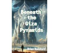 Beneath the Giza Pyramids: Archaeological Alien Adventure