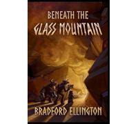 Beneath the Glass Mountain