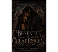 Beneath the Great Roots