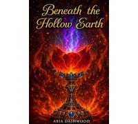 Beneath the Hollow Earth: A Braided Bloodline Novel: 2