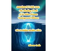 BENEATH THE ICE: The Shocking Truth of the Alien-Human Underground Alliance