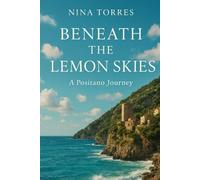Beneath the Lemon Skies: A Positano Journey