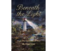 Beneath The Light: A Lady Elliot Island Romance novel