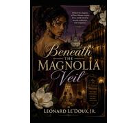 Beneath the Magnolia Veil: 1