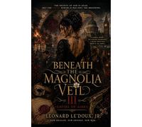Beneath the Magnolia Veil III: Empire of Ashes: 3
