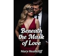 Beneath the Mask of Love