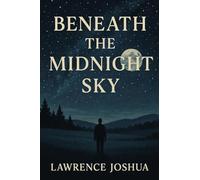 BENEATH THE MIDNIGHT SKY