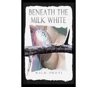 Beneath the Milk White