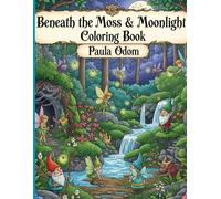 Beneath the Moss and Moonlight: Coloring Book