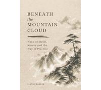 Beneath the Mountain Cloud: Waka on Reiki, Nature and the Way of Practice
