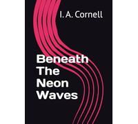 Beneath The Neon Waves