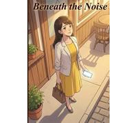 Beneath the Noise: A Quiet Illustrated Story and Coloring Book for Adults - Small Moments