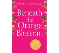 Beneath the Orange Blossom: Spend summer in Greece in this gloriously escapist, romantic read, BRAND NEW for 2026 and perfect for fans of Karen Swan and Carol Kirkwood