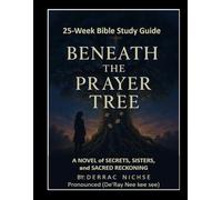 Beneath the Prayer Tree 25-Week Bible Study Guide