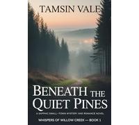 Beneath the Quiet Pines: A Sapphic Small-Town Mystery and Romance Novel