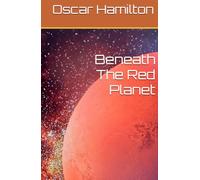Beneath The Red Planet