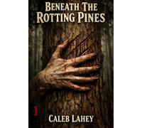 Beneath The Rotting Pines