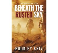 Beneath the Rusted Sky: Two Worlds in Peril