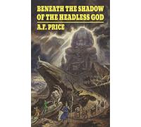 Beneath the Shadow of the Headless God