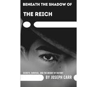 Beneath the Shadow of the Reich