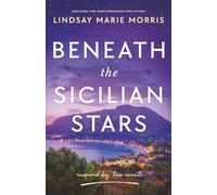 Beneath the Sicilian Stars: Emotional and heart-wrenching WW2 fiction