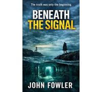 Beneath The Signal: The truth was only the beginning.