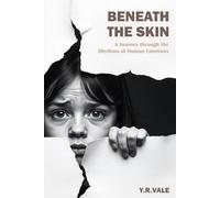 Beneath The Skin: A Journey Through the Rhythms of Human Emotions