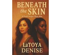 Beneath the Skin: A truth deeper than skin
