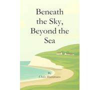 Beneath the Sky, Beyond the Sea