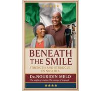 Beneath the Smile Strength and Struggle in Nigeria