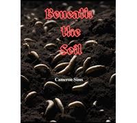 Beneath the Soil