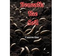 Beneath the Soil
