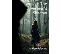 Beneath The Sovereign’s Shadow