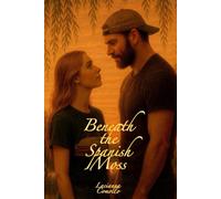 Beneath the Spanish Moss