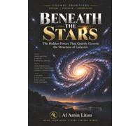Beneath the Stars: The Hidden Forces That Quietly Govern the Structure of Galaxies