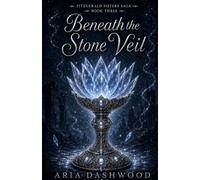 Beneath the Stone Veil: A Braided Bloodline Novel: 3
