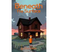 Beneath the Surface