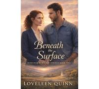 Beneath the Surface: A Christian Contemporary Romance of Healing and Redemption