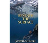 Beneath the Surface: A Journey to Calm Beneath the Noise of the Mind