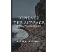 Beneath the Surface: A Story from Letting Go