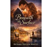 Beneath the Surface: A Story of Love and Secrets