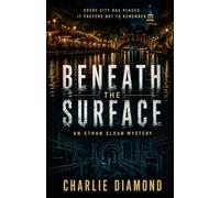Beneath The Surface: An Ethan Sloan Mystery