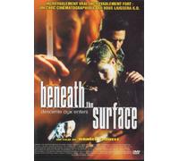 Beneath the surface [FR IMPORT]