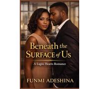 Beneath the Surface of Us: A Lagos Hearts Romance